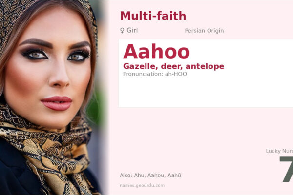 Aahoo Name Meaning — Persian Origin, Girl Name & Cultural Significance (2025)