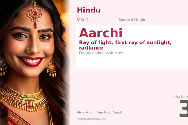 Aarchi Name Meaning — Origin, Gender & Details (2025)