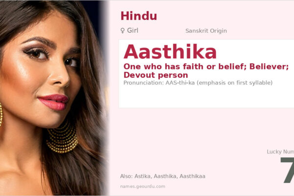 Aasthika Name Meaning — Sanskrit Origin, Girl Hindu Name & Details (2025)