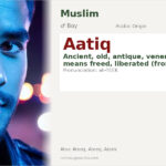 Aatiq Name Meaning and Details