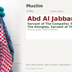 Abd Al Jabbar Name Meaning and Details