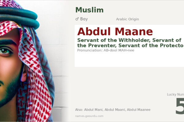 Abdul Maane Meaning — Arabic Origin, Boy Name & Islamic Significance (2025)