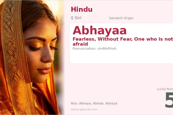 Abhayaa Name Meaning — Sanskrit Origin, Girl Name & Details (2025)