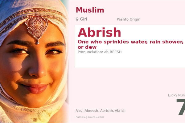 Abrish Name Meaning — Pashto Origin, Girl’s Name & Details (2025)