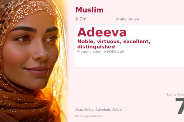 Adeeva Name Meaning — Arabic Origin, Girl’s Name & Cultural Significance (2025)