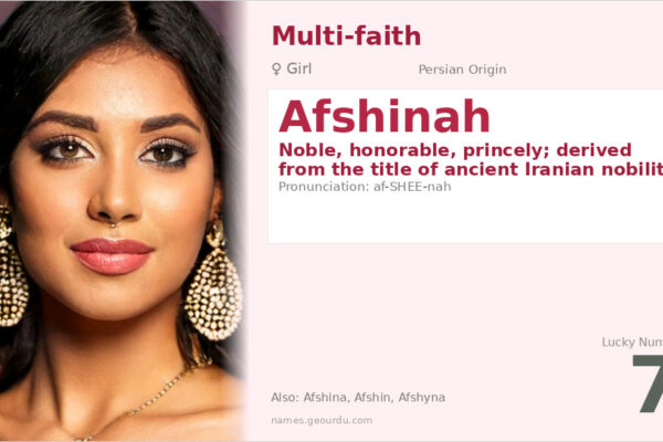 Afshinah Name Meaning — Persian Origin, Girl Name & History (2025)