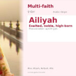 Ailiyah Name Meaning and Details