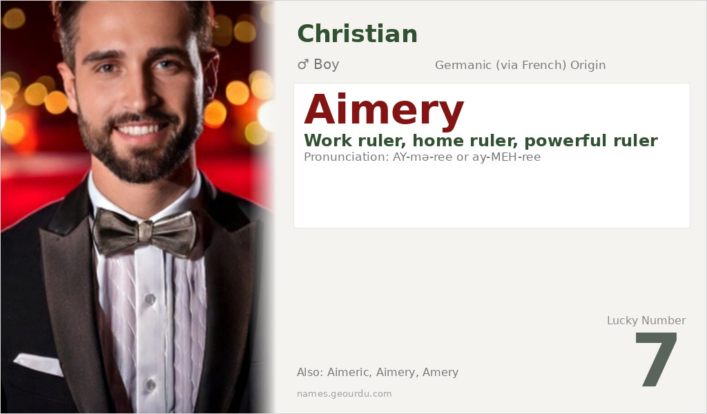 Aimery Name Meaning and Details