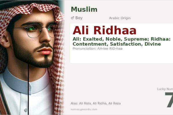 Ali Ridhaa Name Meaning — Arabic Origin, Boy Name & Islamic Significance (2025)