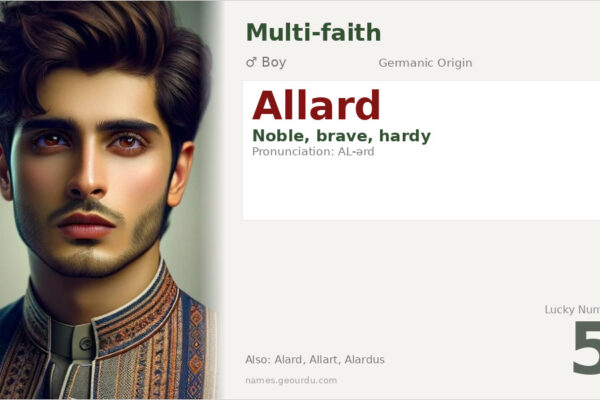 Allard Name Meaning — Germanic Origin, Boy Name & History (2025)