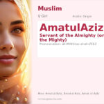 AmatulAziz Name Meaning and Details