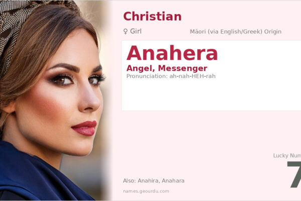 Anahera Name Meaning — Māori Origin, Girl Name & Details (2025)