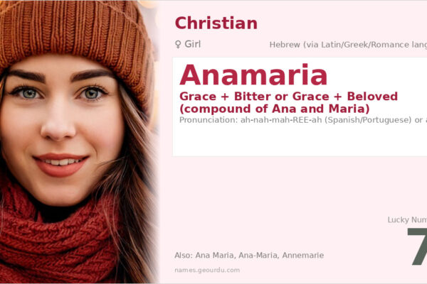 Anamaria Name Meaning — Hebrew Origin, Girl Name & Details (2025)
