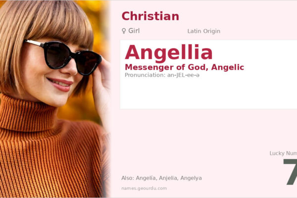 Angellia Name Meaning — Latin Origin, Girl Name & Angelic Significance (2025)