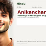 Anikanchan Name Meaning and Details