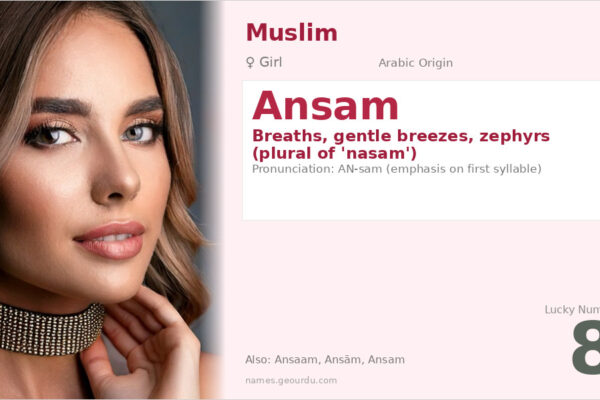 Ansam Name Meaning — Arabic Origin, Girl’s Name & Details (2025)