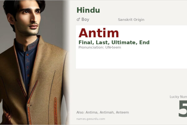 Antim Name Meaning — Sanskrit Origin, Boy Gender & Details (2025)