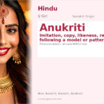 Anukriti Name Meaning and Details