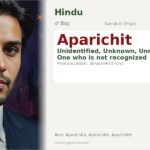 Aparichit Name Meaning and Details