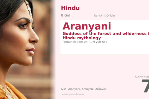 Aranyani Name Meaning — Sanskrit Origin, Goddess of Forests & Details