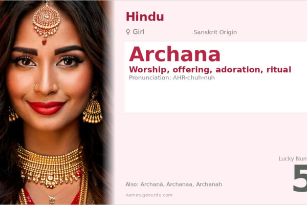 Archana Name Meaning — Sanskrit Origin, Girl Name & Details (2025)
