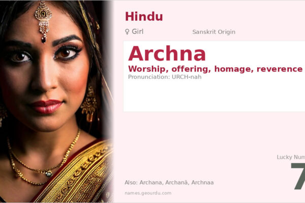 Archna Name Meaning — Sanskrit Origin, Girl Name & Details (2025)