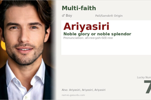 Ariyasiri Name Meaning — Noble Glory Origin & Details (2025)