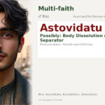 Astovidatu Name Meaning and Details