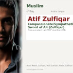 Atif Zulfiqar Name Meaning and Details
