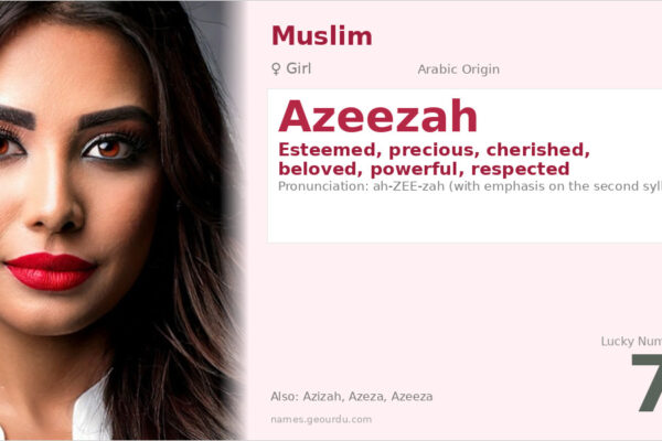 Azeezah Name Meaning — Arabic Origin, Girl Name & Details (2025)