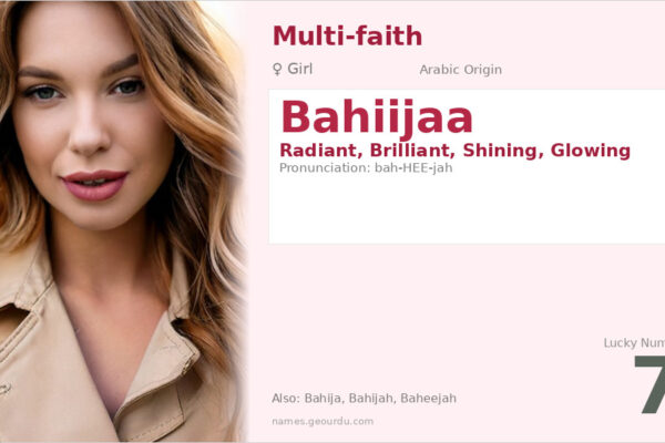 Bahiijaa Name Meaning — Arabic Origin, Girl Name & Details (2025)