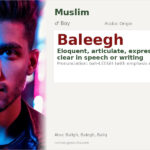 Baleegh Name Meaning and Details