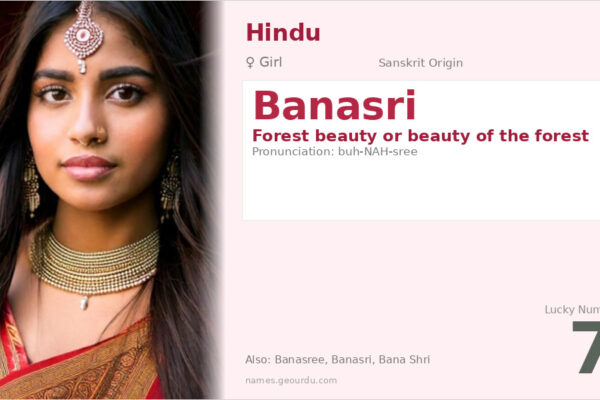 Banasri Meaning — Sanskrit Origin, Girl Name & Details (2025)