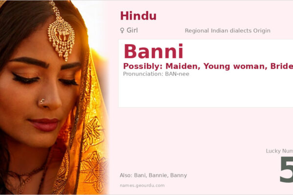 Banni Name Meaning — Origin, Gender & Details (2025)