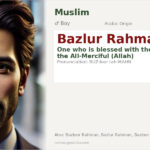 Bazlur Rahman Name Meaning and Details