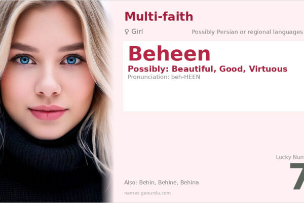 Beheen Name Meaning — Origin, Gender & Details (2025)