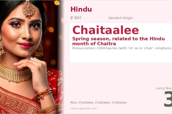 Chaitaalee Meaning — Sanskrit Origin, Girl Name & Details (2025)