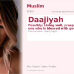 Daajiyah Name Meaning and Details