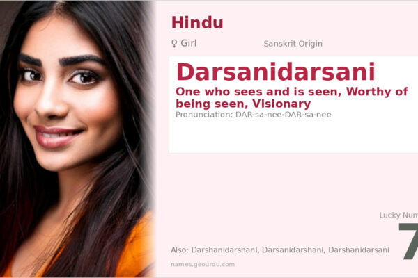 Darsanidarsani Meaning — Sanskrit Origin, Girl Name & Details (2025)
