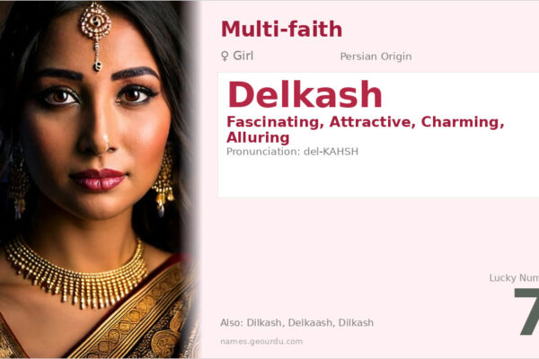 Delkash Name Meaning — Persian Origin, Girl Name & Details (2025)
