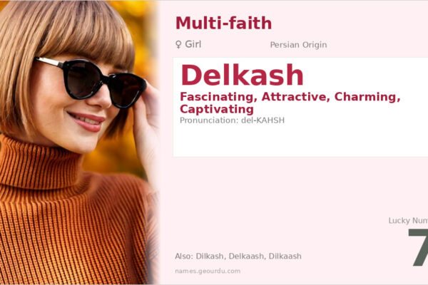 Delkash Name Meaning — Persian Origin, Girl Name & Details (2025)
