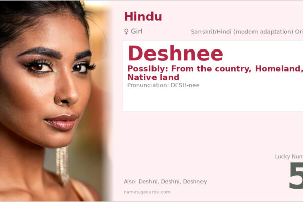 Deshnee Name Meaning — Origin, Gender & Details (2025)