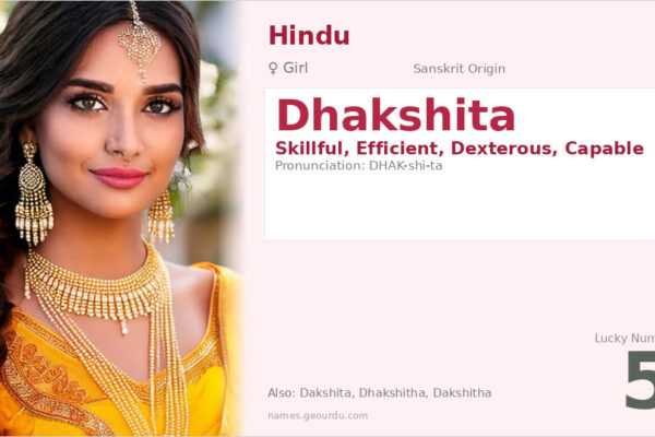Dhakshita Name Meaning — Sanskrit Origin, Girl Name & Details (2025)