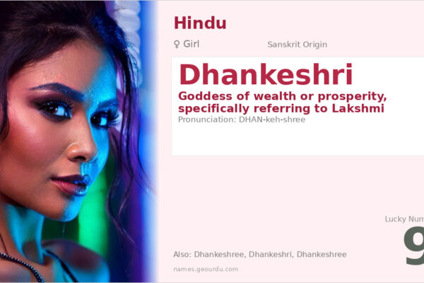 Dhankeshri Name Meaning — Sanskrit Origin, Girl Name & Details (2025)