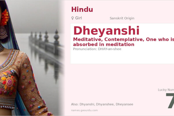Dheyanshi Name Meaning — Sanskrit Origin, Girl Name & Details (2025)