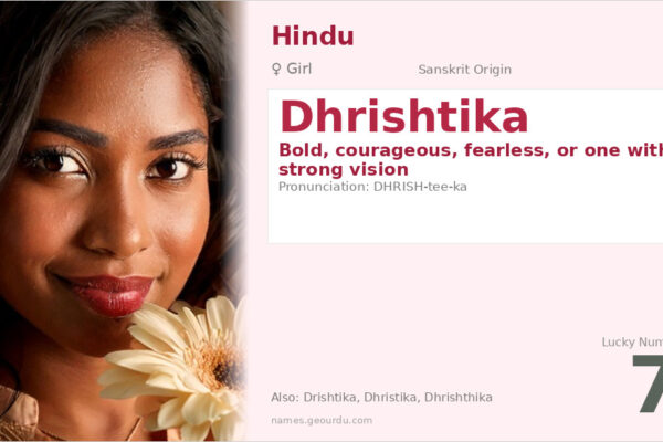 Dhrishtika Meaning — Sanskrit Origin, Girl Name & Details (2025)