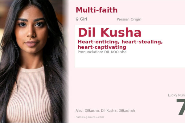 Dil Kusha Name Meaning — Persian Origin, Girl Name & Details (2025)