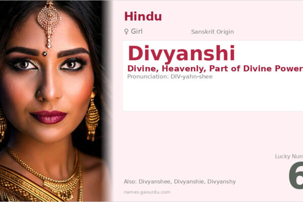 Divyanshi Name Meaning — Divine Origin, Girl Hindu Name & Details (2025)