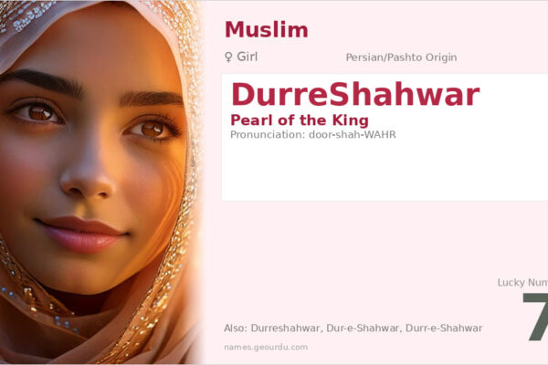 DurreShahwar Name Meaning — Persian/Pashto Origin, Girl & Details (2025)