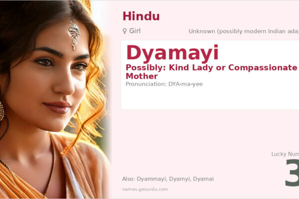 Dyamayi Name Meaning — Origin, Gender & Details (2025)